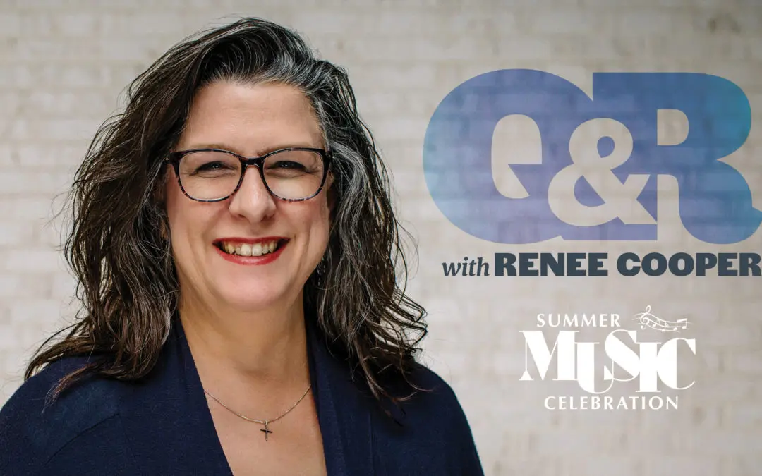 Q&R with Renee Cooper: Summer Music Celebration
