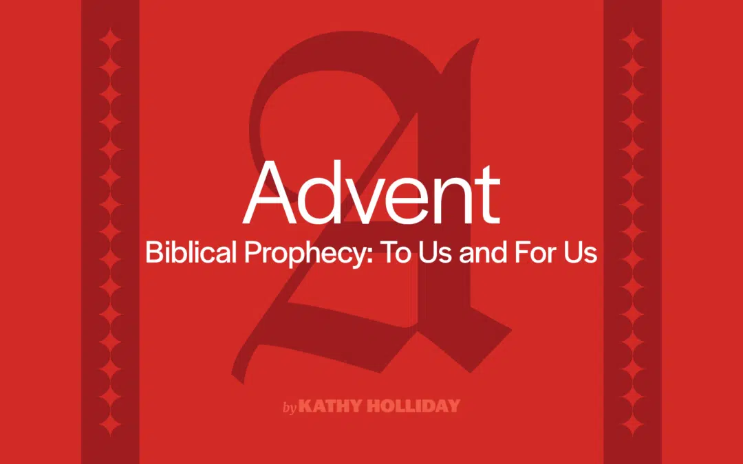 Biblical prophecy: To Us and For Us
